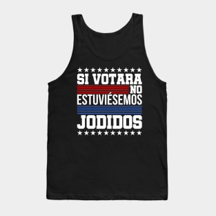 Si Votara No Estuviesemos Jodidos Elecciones Puerto Rico Tank Top